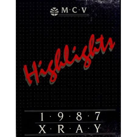 (Custom Reprint) Yearbook: 1987 Medical College of Virginia - X Ray Yearbook (Richmond, VA)