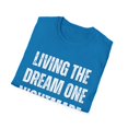 thumbnail image 4 of Funny Saying Living The Dream One Nightmare At A Time Gag Novelty Women Men Sayings Husband Mom Father Wife   Unisex Softstyle T-Shirt, 4 of 4