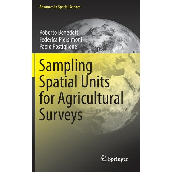 Advances in Spatial Science Sampling Spatial Units for Agricultural Surveys, (Hardcover)