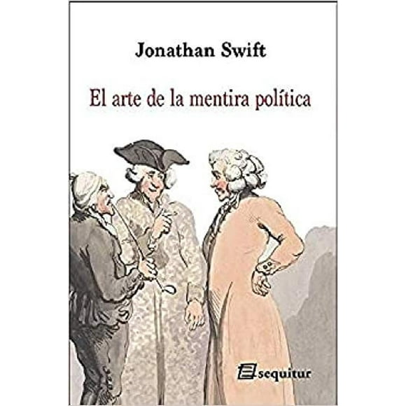 El Arte De La Mentira Política Blanco