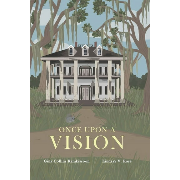 Once Upon a Vision (Paperback) by Lindsay V Rose, Gina Collins Ramkissoon