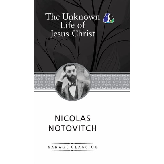 The Unknown Life of Jesus Christ (Hardcover Library Edition), (Hardcover)