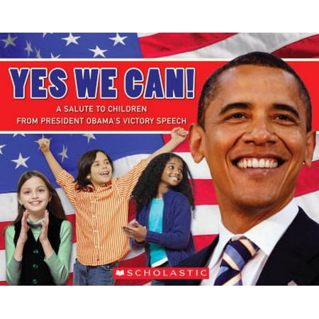 Yes, We Can! A Salute to Children from President Obama's Victory Speech