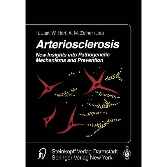 Arteriosclerosis: New Insights Into Pathogenetic Mechanisms and Prevention, (Paperback)