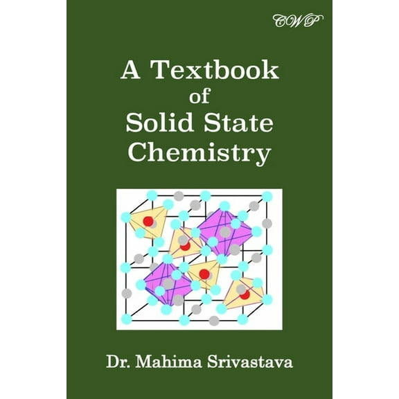 Chemistry A Textbook of Solid State Chemistry, (Paperback)