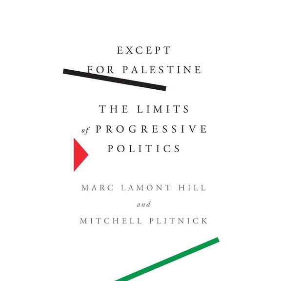 Except for Palestine: The Limits of Progressive Politics, (Paperback)