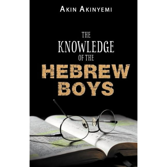 The Knowledge of the Hebrew Boys, (Paperback)