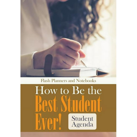 How to Be the Best Student Ever! Student Agenda (Paperback)