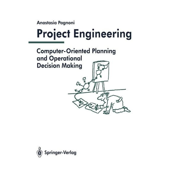Project Engineering: Computer-Oriented Planning and Operational Decision Making, (Paperback)
