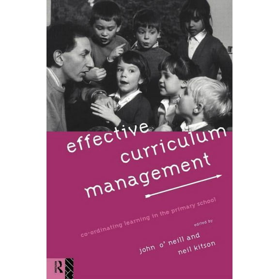 Effective Curriculum Management: Co-ordinating Learning in the Primary School, (Paperback)