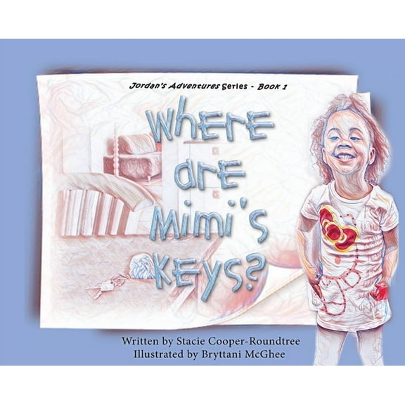 Jordan's Adventures Where Are Mimi's Keys?, Book 1, (Hardcover)