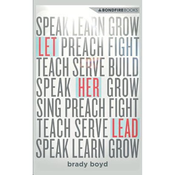Pre-Owned Let Her Lead: Creating a Better Future for Women in the Church (Paperback) 1625390041 9781625390042