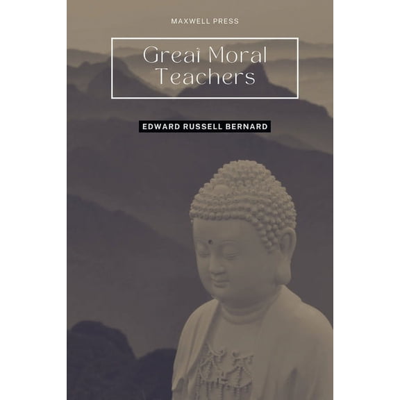 Great Moral Teachers, (Paperback)