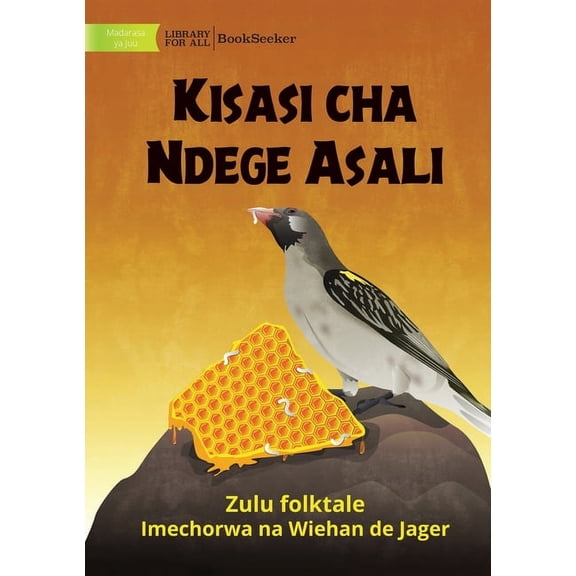 The Honeyguide's Revenge - Kisasi cha Ndege Asali, (Paperback)