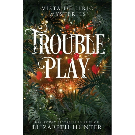 Trouble Play: A Vista de Lirio Mystery, (Paperback)