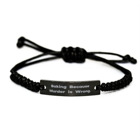amangny Baking Because Murder is Wrong. Black Rope Bracelet Baking Present from Beautiful Engraved Bracelet for Friends