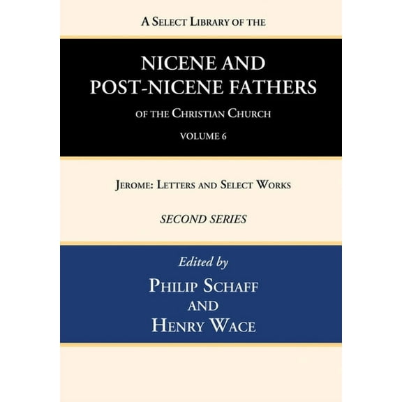 A Select Library of the Nicene and Post-Nicene Fathers of the Christian Church, Second Series, Volume 6 (Paperback)