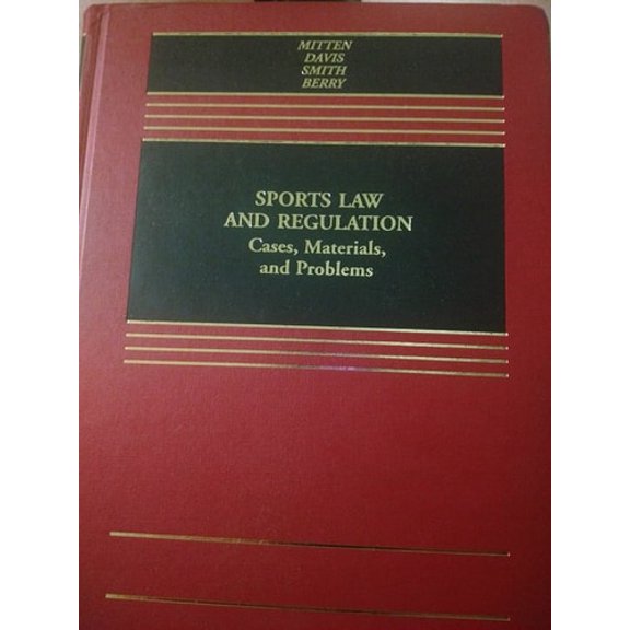 Pre-Owned Sports Law And Regulation: Cases, Materials, And Problems (Hardcover) 0735540586 9780735540583