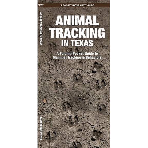 Animal Tracking in Texas: A Folding Pocket Guide to Animal Tracking & Behavior (Paperback)