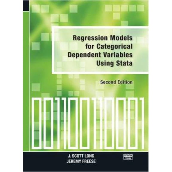 Pre-Owned Regression Models for Categorical Dependent Variables Using Stata, Second Edition (Paperback) 1597180114 9781597180115