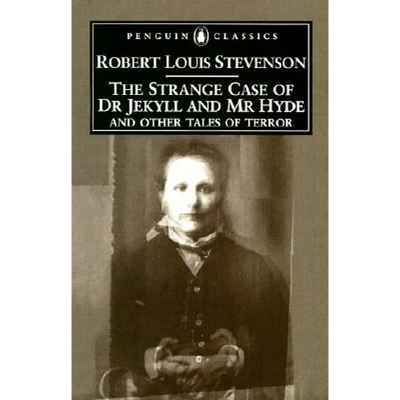 Pre-Owned The Strange Case of Dr. Jekyll and Mr. Hyde and Other Tales of Terror (Penguin Classics) (Paperback) 0140439110 9780140439113