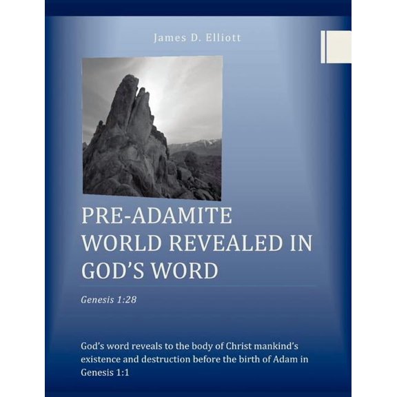 Pre-Adamite World Revealed in God's Word, (Paperback)
