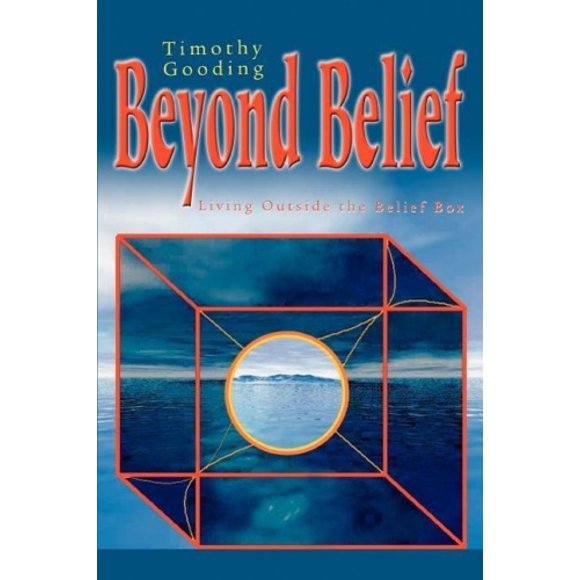 Beyond Belief: Living Outside the Belief Box