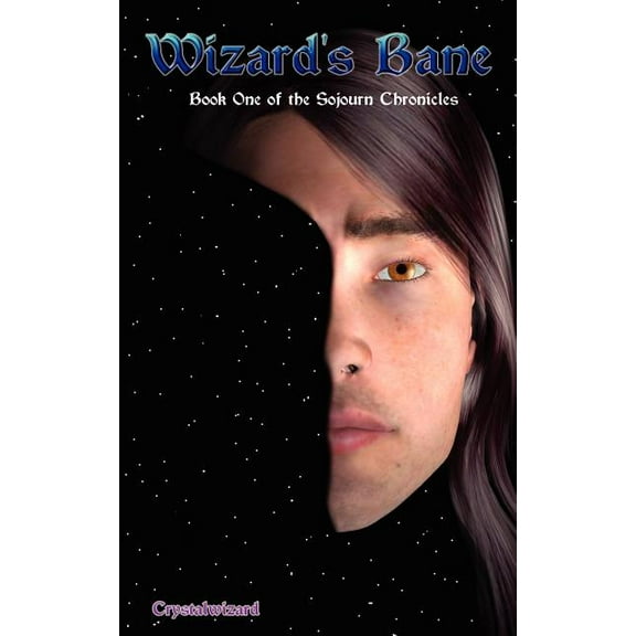 Wizard's Bane: Book one of the Sojurn Chronicles, (Paperback)