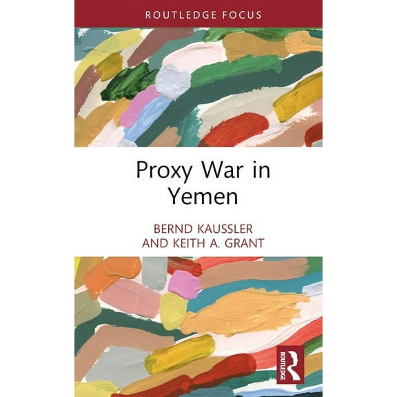 Cass Military Studies Proxy War in Yemen, (Hardcover)