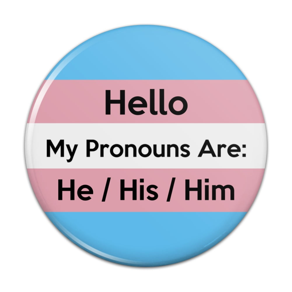 My Pronouns Are He His Him Gender Identity Pinback Button Pin Badge 3 Diameter 1706