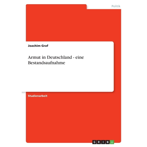 Armut in Deutschland - eine Bestandsaufnahme (Paperback)