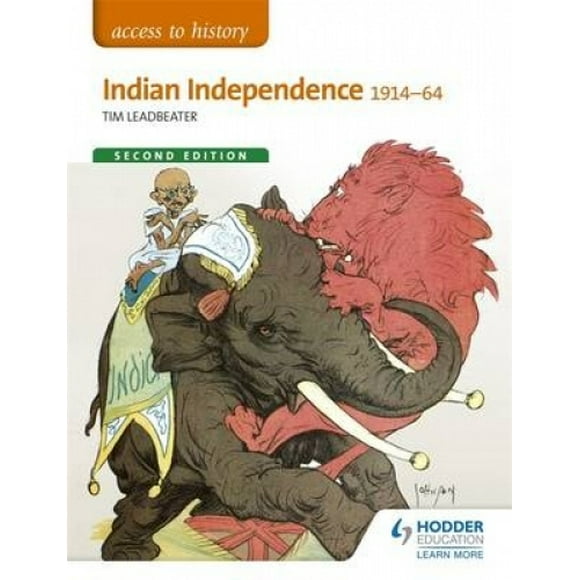 Access to History: Indian Independence 1914-64 Second Edition (Access to History)