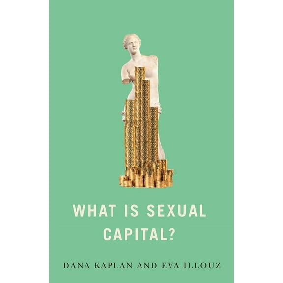 What Is Sexual Capital? (Hardcover)