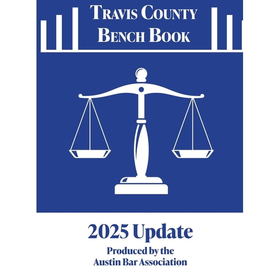 2025 Travis County Bench Book Court Resource Guide, (Hardcover)
