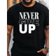 thumbnail image 1 of NEVER GIVE UP Creative Alphabet Print Men's Crew Neck Short Sleeve Comfy Summer T-Shirt For Daily Wear And Work Out, 1 pc, 100% cotton T-shirt Tee For Adult, Men, Women, Teen, Teenager, Adolescent,Yo, 1 of 7