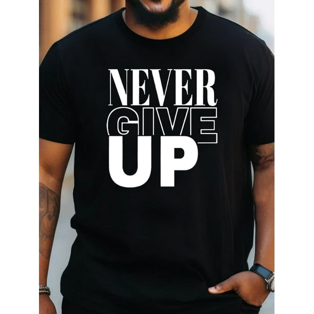 NEVER GIVE UP Creative Alphabet Print Men's Crew Neck Short Sleeve Comfy Summer T-Shirt For Daily Wear And Work Out, 1 pc, 100% cotton T-shirt Tee For Adult, Men, Women, Teen, Teenager, Adolescent,Yo