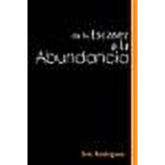 de La Escasez a la Abundancia (Paperback)