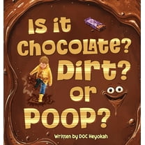 Is It Chocolate? Dirt? or Poop?, (Hardcover)