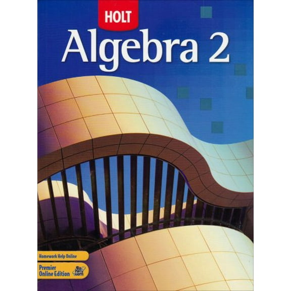 Pre-Owned Holt Algebra 2: Student Edition 2007 (Hardcover) 0030358299 9780030358296