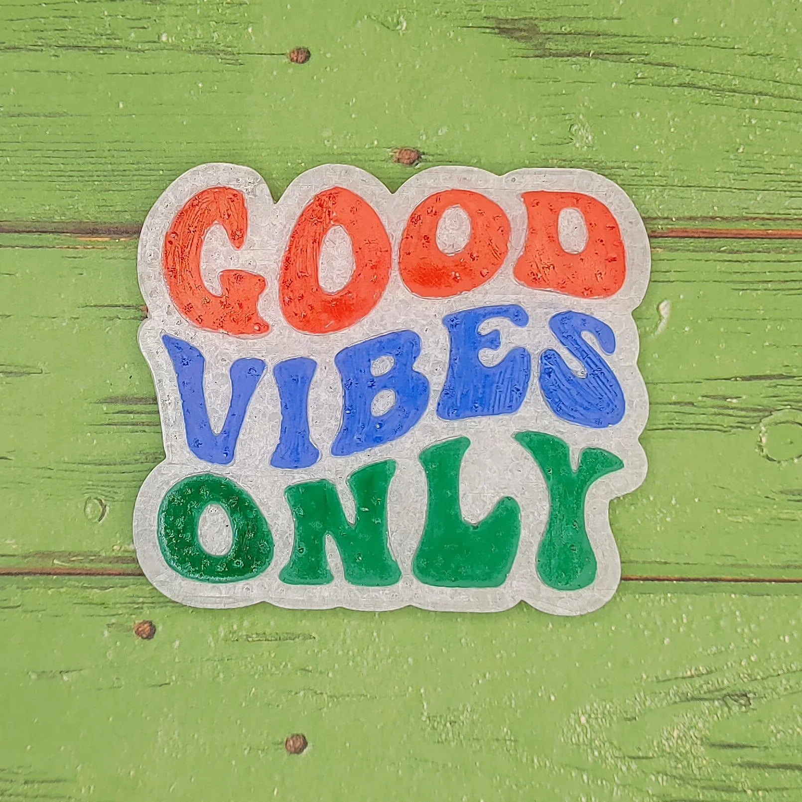 Good Vibes Only Silicone Freshie Mold