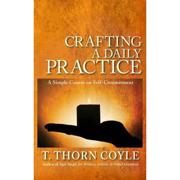 Pre-Owned Practical Magic: Crafting a Daily Practice : a Simple Course on Self Commitment (Series #1) (Paperback)
