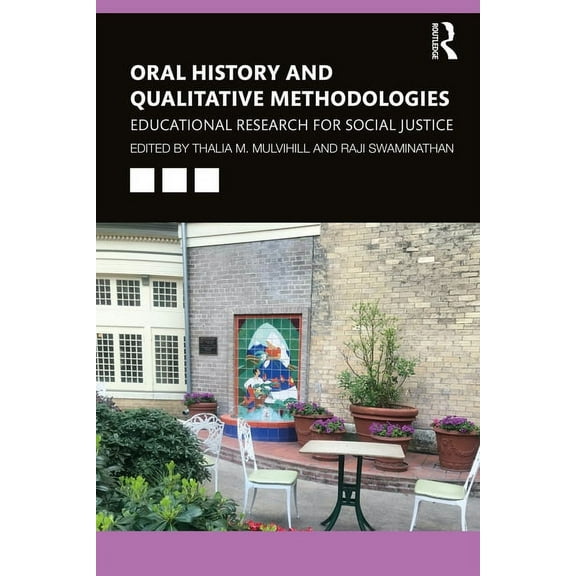 Oral History and Qualitative Methodologies: Educational Research for Social Justice, (Paperback)