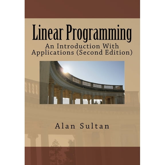 Linear Programming: An Introduction With Applications (Second Edition), (Paperback)