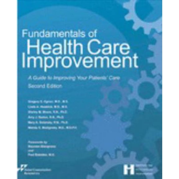 Pre-Owned Fundamentals of Health Care Improvement: A Guide to Improving Your Patients' Care, Second Edition (Paperback) 1599405695 9781599405698