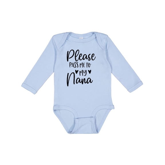 Inktastic Please Pass Me to Nana Boys or Girls Long Sleeve Baby Bodysuit