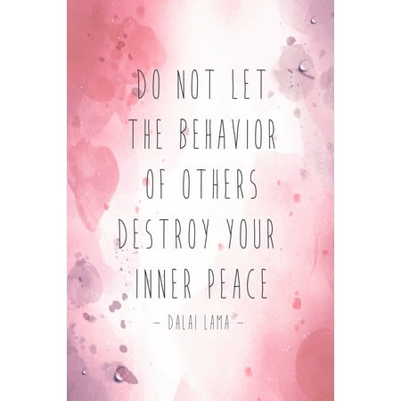 Kids Peace Sign Do Not Let The Behavior Of Others Destroy Your Inner Peace Dali Lama Motivational Sign Inspirational Quote ()