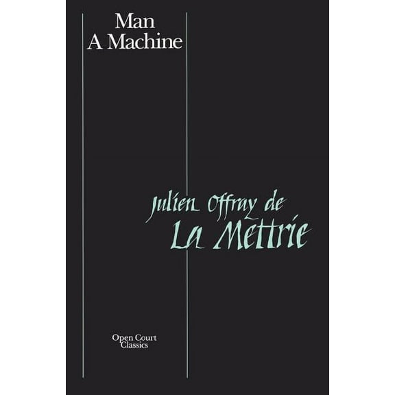 Open Court Classics: Man a Machine (Paperback)
