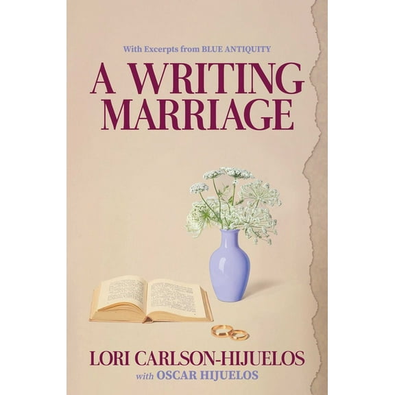 A Writing Marriage: With Excerpts from Blue Antiquity, (Hardcover)