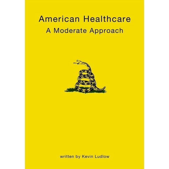 American Healthcare: A Moderate Approch, (Paperback)