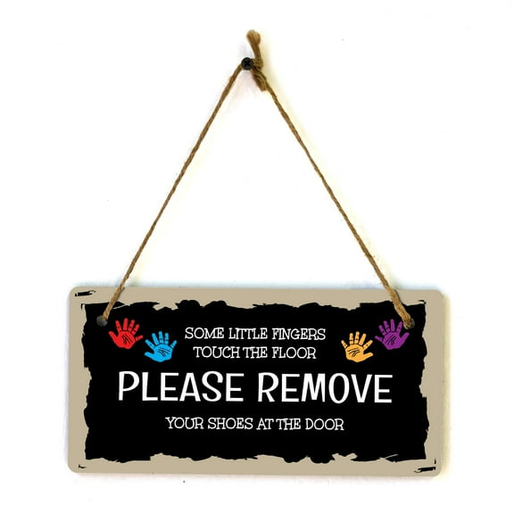 Some Little Fingers Touch The Floor Please Remove Your Shoes At The Door 5x10 Hanging Plus Wall or Door Sign | Funny Home Decor